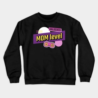 Mom level unlocked Crewneck Sweatshirt